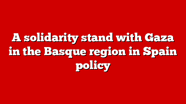 A solidarity stand with Gaza in the Basque region in Spain policy