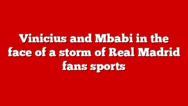 Vinicius and Mbabi in the face of a storm of Real Madrid fans sports